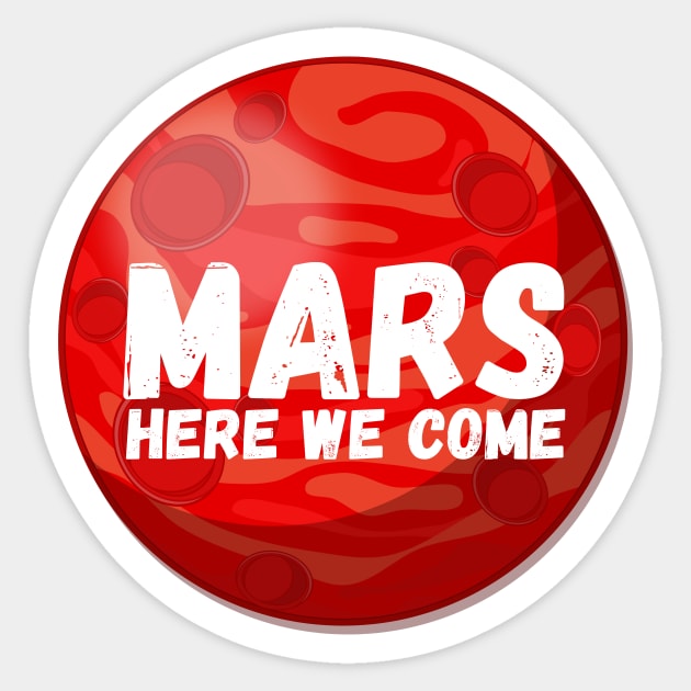 Mars, Here We Come! Funny Space Exploration Gift Sticker by nathalieaynie